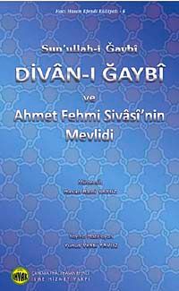 Divan-ı Gaybi ve Ahmet Fehmi Sivasi'nin Mevlidi