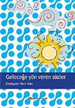 Geleceğe Yön Veren Sözler