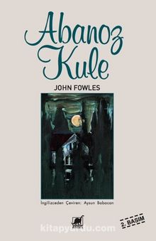 Abanoz Kule - John Fowles