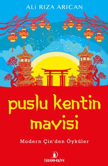 Puslu Kentin Mavisi & Modern Çin'den Öyküler