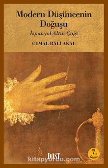 Modern Düşüncenin Doğuşu (İspanyol Altın Çağı) - Cemal Bali Akal