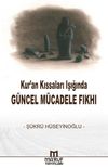 Kur'an Kıssaları Işığında G&uuml;ncel M&uuml;cadele Fıkhı