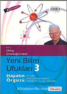 Yeni Bilim Ufukları 3 & Hayatın Örgüsü Elli Yıllık Biyolojinin Temellerini Sarsan Sorular (DVD Hediyeli) - Oktay Sinanoğlu