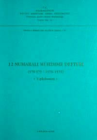 12 Numaralı Mühimme Defteri (978-979 / 1570-1572) Tıpkı Basım