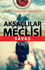 Aksaçlılar Meclisi & Savaş