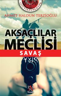 Aksaçlılar Meclisi & Savaş