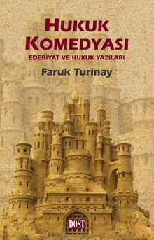 Hukuk Komedyası & Edebiyat ve Hukuk Yazıları