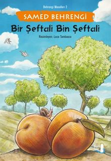 Bir Şeftali Bin Şeftali / Behrengi Masalları 2