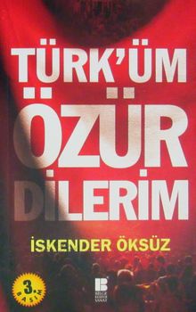 Türk'üm Özür Dilerim