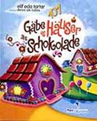 Gabe Es Hauser Aus Schokolade (Almanca) & Çikolatadan Evler Olsa