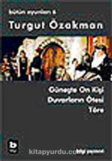 Turgut Özakman Bütün Oyunları 6 - Turgut Özakman