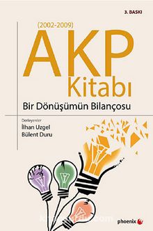 AKP Kitabı Bir Dönüşümün Bilançosu - Bilinmeyen Yazar