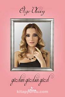 Güzelim Güzelsin Güzel - Özge Ulusoy