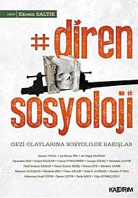 Diren Sosyoloji & Gezi Olaylarına Sosyolojik Bakışlar
