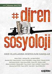Diren Sosyoloji & Gezi Olaylarına Sosyolojik Bakışlar