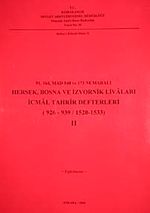 1-164 Mad 540 ve 173 Numaralı Hersek, Bosna ve İzvornik Livaları İcmal Tahrir Defterleri (926-939 / 1520-1533) 2