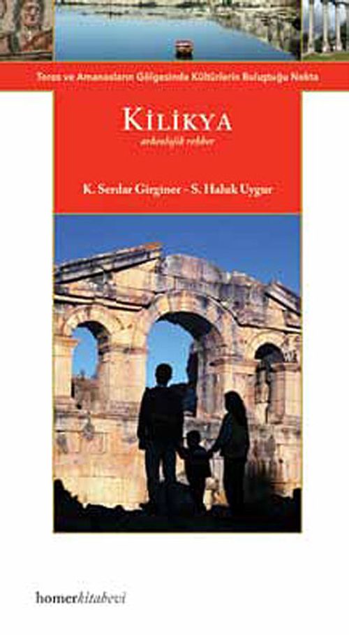 Kilikya & Toros ve Amanosların Gölgesinde Kültürlerin Buluştuğu Nokta