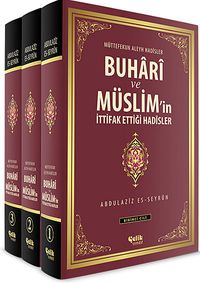 Buhari ve Müslim'in İttifak Ettiği Hadisler & Muttefekun Aleyh Hadisler (3 Cilt)
