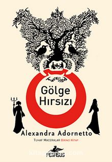 Gölge Hırsızı & Tuhaf Maceralar  1 - Alexandra Adornetto