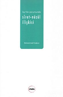 Kur'an Yorumunda Siret-Nüzul İlişkisi - Muhammed Coşkun
