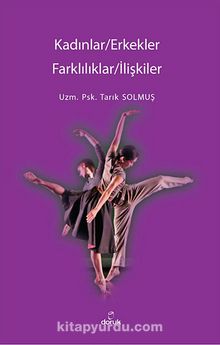 Kadınlar/Erkekler - Farklılıklar/İlişkiler - Uzm. Psk. Tarık Solmuş