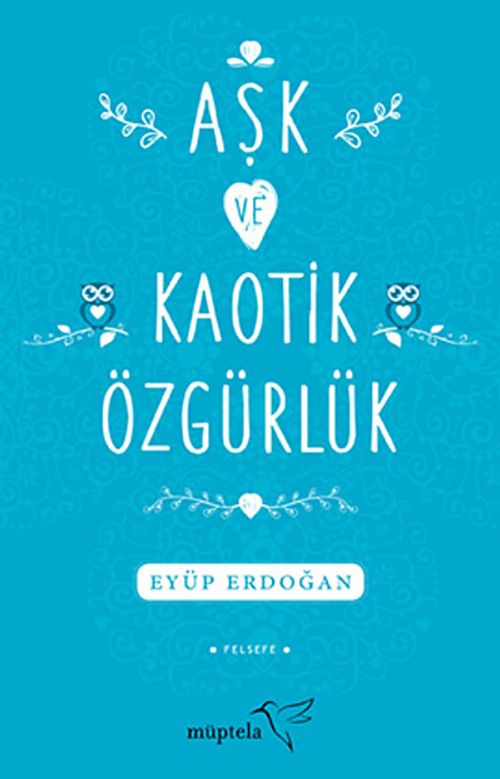Aşk ve Kaotik Özgürlük