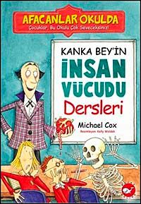 Kanka Bey'in İnsan Vücudu Dersleri / Afacanlar Okulda