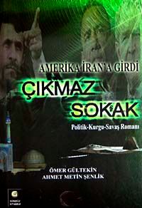 Çıkmaz Sokak & Amerika İran'a Girdi