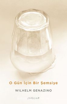 O Gün İçin Bir Şemsiye - Wilhelm Genazino