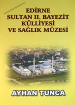 Edirne Sultan II. Bayezit Külliyesi ve Sağlık Müzesi