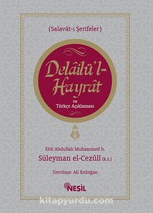 Delailü'l Hayrat ve Türkçe Açıklaması - Süleyman el-Cezuli