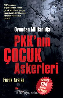 Oyundan Militanlığa PKK'nın Çocuk Askerleri