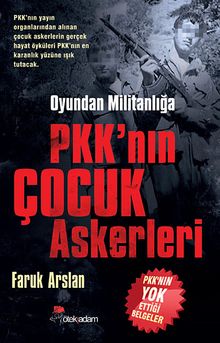 Oyundan Militanlığa PKK'nın Çocuk Askerleri