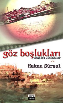 Göz Boşlukları & Eminönü Denemeleri