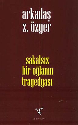 Sakalsız Bir Oğlanın Tragedyası (Ciltli)