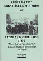 Rusya'da 1917 Sosyalist Ekim Devrimi ve Kadınların Kurtuluşu Cilt:2