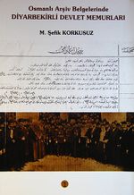 Osmanlı Arşiv Belgelerinde Diyarbekirli Devlet Memurları