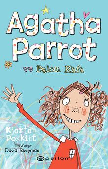 Agatha Parrot ve Balon Kafa