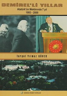 Demirel'li Yıllar & Atatürk'ün Mekanında 7 Yıl 1993-2000