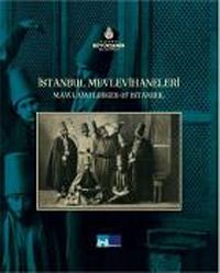 İstanbul Mevlevihaneleri ( Mawlawilodges of Istanbul)
