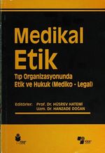 Medikal Etik 4 & Tıp Organizasyonunda Etik ve Hukuk (Mediko-Legal)