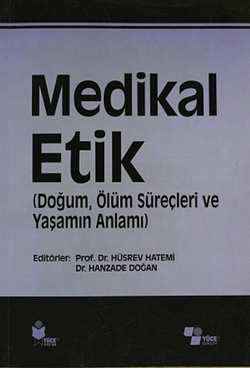 Medikal Etik 3 & (Doğum, Ölüm Süreçleri ve Yaşamın Anlamı)