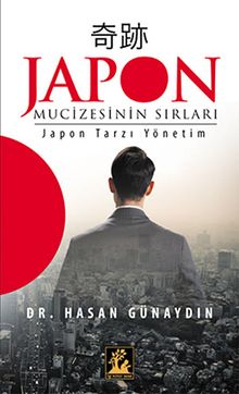 Japon Mucizesinin Sırları & Japon Tarzı Yönetim