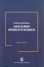 Hukuk Dilindeki Değişmeler ve Gelişmeler / 5-A-17