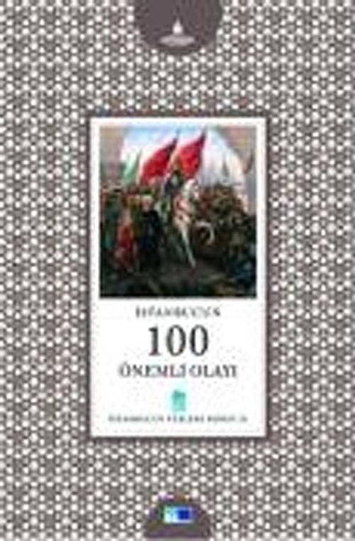 İstanbul'un 100 Önemli Olayı -21