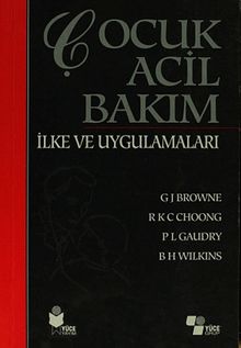 Çocuk Acil Bakım İlke ve Uygulamaları