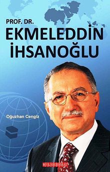 Prof. Dr. Ekmeleddin İhsanoğlu