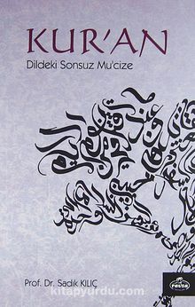 Kur'an Dildeki Sonsuz Mucize - Prof. Dr. Sadık Kılıç