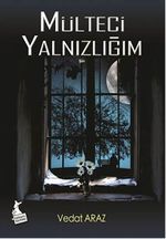 Mülteci Yalnızlığım