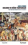 Kolomb ve Diğer Yamyamlar & Beyaz Yağmacılığın G&ouml;lgesinde S&ouml;m&uuml;r&uuml; ve Emperyalizm
